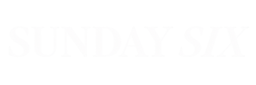 Sunday Six